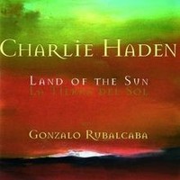 Land Of The Sun Von Charlie Haden, Gonzalo Rubalcaba | CD | Zustand Neu