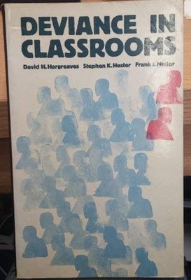 Deviance in Classrooms (Set books /..., hargreaves-davi