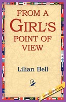 From A Girl's Point Of View Lilian Bell Taschenbuch Kartoniert / Broschiert 2005