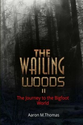 The Wailing Woods Ii: The Journey To Munza