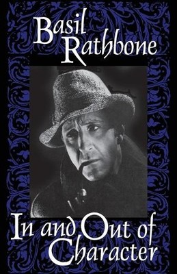 In and Out of Character by Basil Rathbone - 9780879101190
