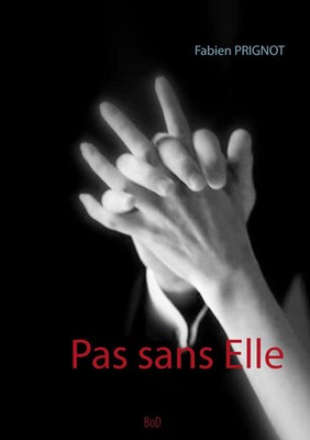 Pas sans Elle Fabien Prignot Taschenbuch 76 S. Französisch 2016