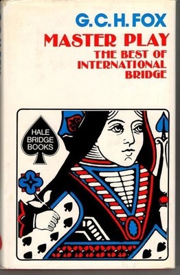 Master Play: Best of International Bridge : G.C.H. Fox