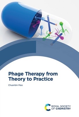 PHAGE THERAPY FROM THEORY TO PRACTICE by MAO, CHUANBIN Hardback Self Help
