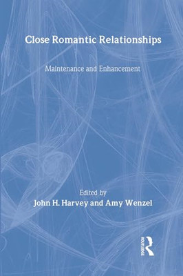 Close romantic relationships - Paperback NEW John H. Harvey, 2001-07-13