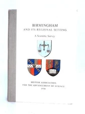 Birmingham And Its Regional Setting: A Scientific Survey (1950) (ID:23471)