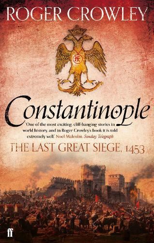 Constantinople: The Last Great Siege, Roger Crowley Paperback New