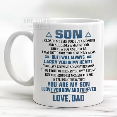 To My Son Love Dad Coffee Mug From Father To Son Gift Cup I Love You Now Forever