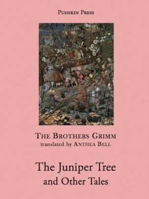 The Juniper Tree and Other Tales by Brothers Grimm