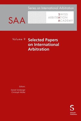 Selected Papers on International Arbitration Volume 9 | Volume 9 | Englisch