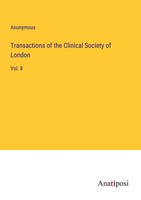 Anonymous | Transactions Of The Clinical Society Of London | Taschenbuch (2024)