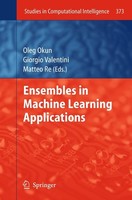 Ensembles In Machine Learning Applications Oleg Okun