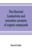 Heyward Scudder | The Electrical Conductivity And Ionization Constants Of...