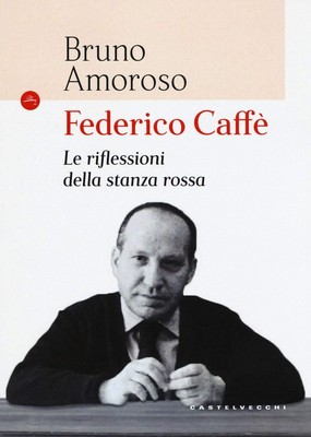 Pietro Barcellona Bruno  Federico Caffè. Le riflessioni della stanz (Paperback)