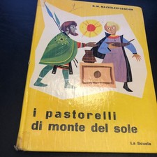 VECCHIO LIBRO I PASTORELLI DI MONTE DEL SOLE -  MAZZOLENI CESCHIN LA SCUOLA 1961