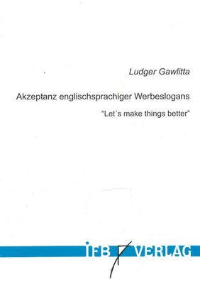 Akzeptanz englischsprachiger Werbeslogans von Ludger Gawlitta (2000, Paperback)