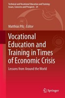Vocational Education And Training In Times Of Economic Crisis Matthias Pilz