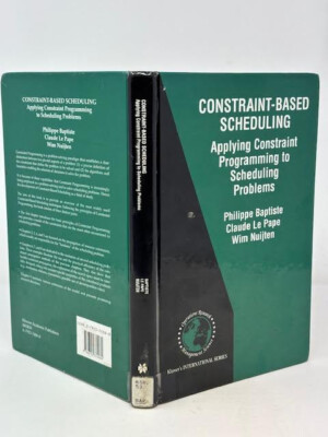 CONSTRAINT-BASED SCHEDULING: APPLYING CONSTRAINT PROGRAMMING TO SCHEDULING PROBL