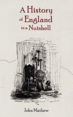 A History of England in a Nutshell, Matthew, John, Very Good Book