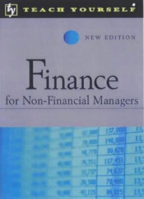 Finance for Non-financial Mangers (Teach Yourself) By Philip Ram
