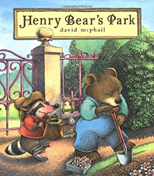 Henry Bear's Park Reinforced Library Binding David McPhail