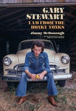 Gary Stewart I Am From The Honky-tonks Hardcover By Mcdonough Jimmy