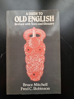 A Guide To Old English By Bruce Mitchell And Fred C. Robinson Paperback vGc 1983