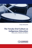 Dolapo Adeniji-Neill | The Yoruba Oral Culture As Indigenous Education | Buch