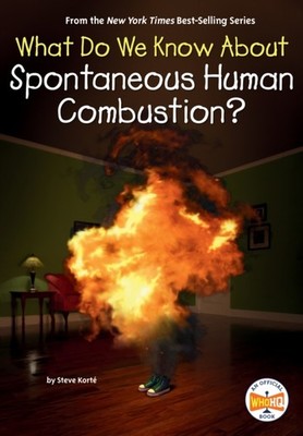 WHAT DO WE KNOW ABOUT SPONTANEOUS HUMAN by KORT , STEVE WHO HQ Paperback