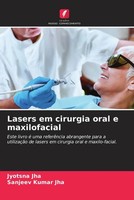 Jyotsna Jha (U. A.) | Lasers Em Cirurgia Oral E Maxilofacial | Taschenbuch