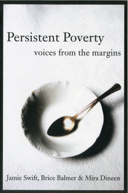 Persistent Poverty: Voices from the Margins by Brice Balmer PAPERBACK