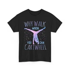 Gymnastics T-shirt, Why Walk When You Can Cartwheel Tumbling Tie-Dye T-shirt