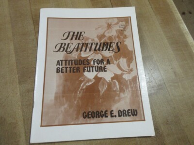 The Beatitudes Attitudes for a Better Future George E Drew 1976 paperback (dw)