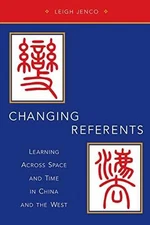 Changing Referents: Learning Across - Paperback, by Jenco Leigh - Very Good