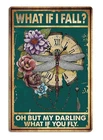 Fmcmly Vintage Tin Signs What If I Fall Dragonfly 8x12 inches, Sign02