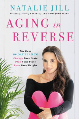 Aging in Reverse: The Easy 10-Day Plan to Change Your State, Plan Your Pl - GOOD