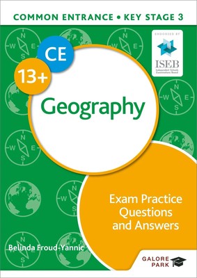 Common Entrance 13+ Geography Exam Practice Questions and Answers | Froud-Yannic