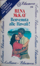 benvenuta alle hawaii	mckay rena	curcio	bluemoon collana	libro romanzo nuovo