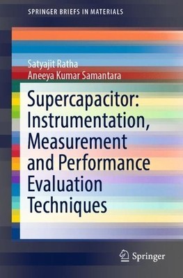 Supercapacitor: Instrumentation, Measurement and Performance ... - 9789811330858
