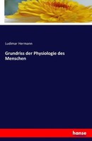 Grundriss Der Physiologie Des Menschen Ludimar Hermann