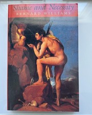 Shame And Necessity (Sather Classic Lectures ...