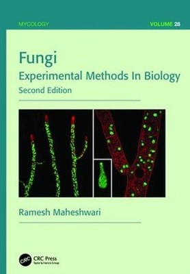 Fungi: Experimental Methods In Biology, Second Edition by Ramesh Maheshwari (Eng
