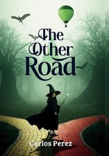 The Other Road by Carlos Perez Hardcover Book