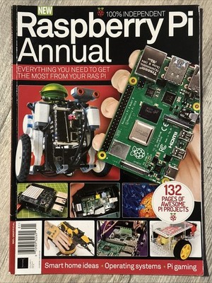 RASPBERRY Pi ANNUAL Magazine 2024 132 PAGES OF AWESOME PI PROJECTS