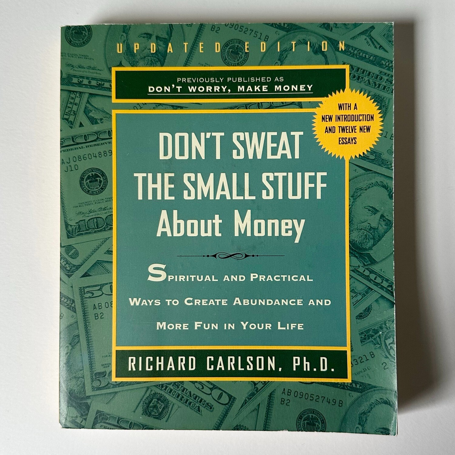 Don’t Sweat the Small Stuff About Money–Spiritual and Practical Ways, Paperback