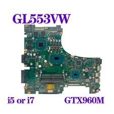 For ASUS GL553VD GL553VE GL553VW Motherboard I5 I7 6th/7th Gen GTX1050/GTX1050Ti