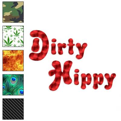 Dirty Hippy, Vinyl Decal Sticker, 40 Patterns & 3 Sizes, #2722 | eBay