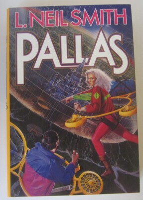 Pallas (Ngu Family Saga #1) L. Neil Smith HC First Edition