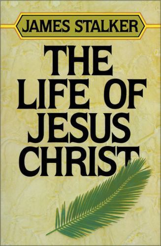 The Life of Jesus Christ Stalker, James paperback Used - Very Good