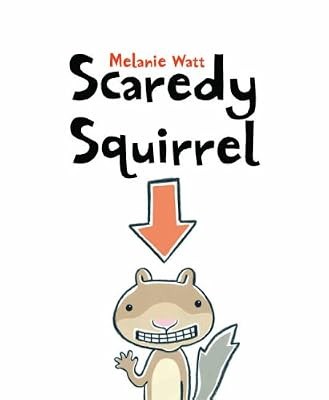 Scaredy Squirrel, Watt, Melanie, Used; Good Book